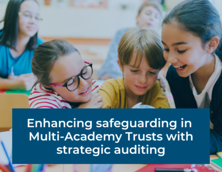Enhancing safeguarding in Multi-Academy Trusts with strategic auditing